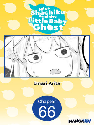 cover image of Miss Shachiku and the Little Baby Ghost, Chapter 66